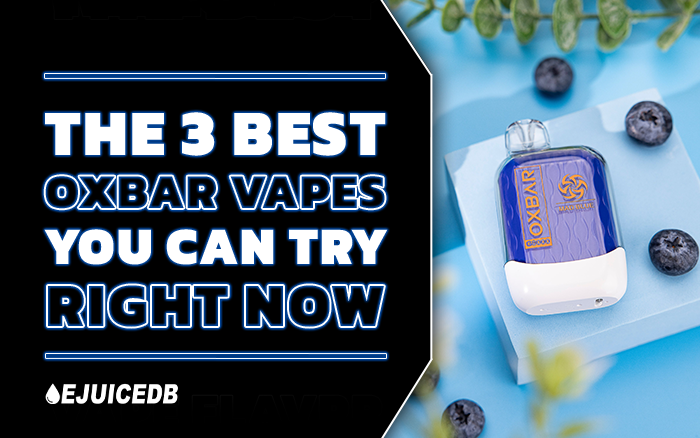  Best OXBar Vapes