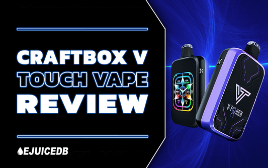 Blog Post Craftbox V-Touch Vape Review