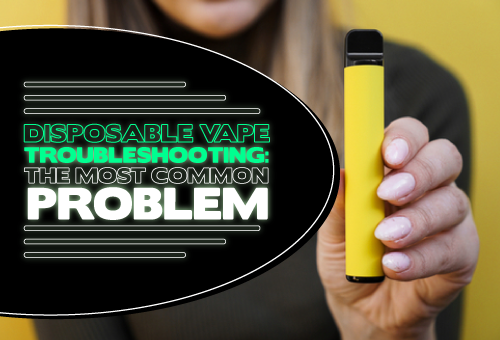 Disposable Vape Troubleshooting | eJuiceDB Vape Blog