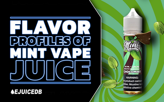 Flavor Profiles Of Mint Vape Juice