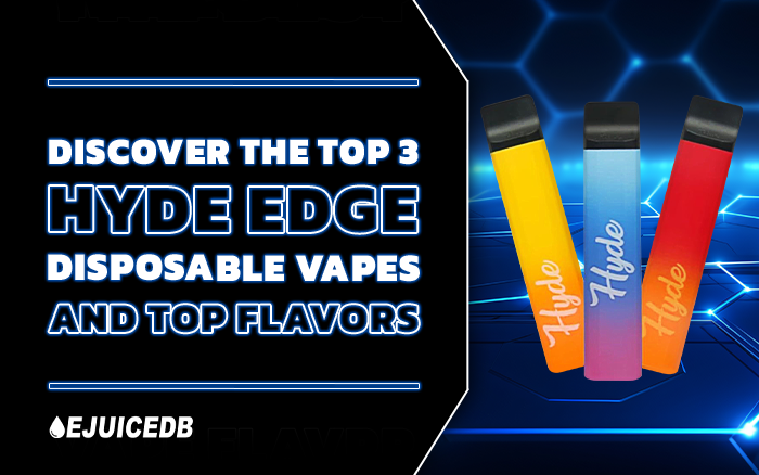 The Top Hyde Vape Flavors – eJuiceDB