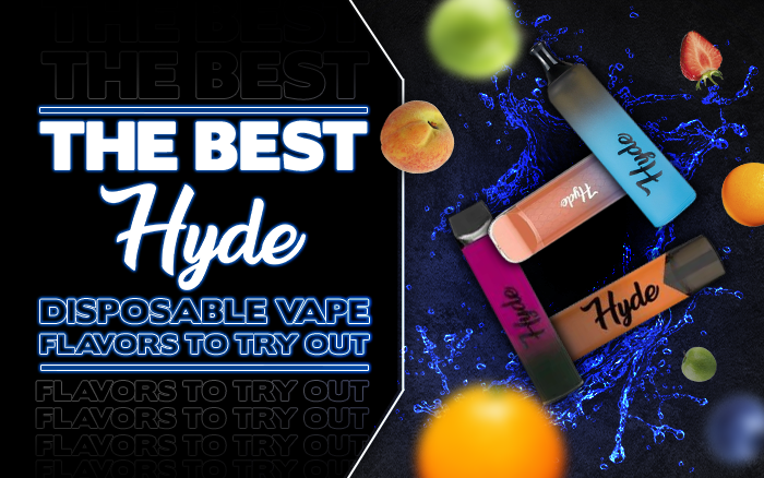 best hyde flavors