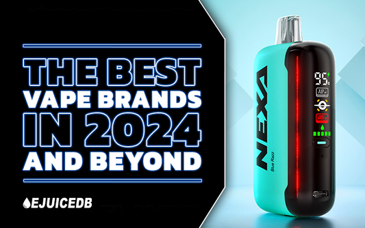 The Best Vape Brands