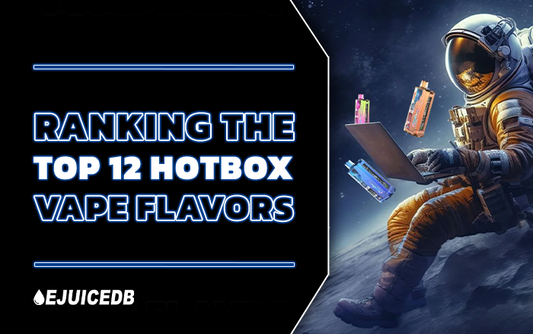 Ranking The Top 12 HotBox Vape Flavors