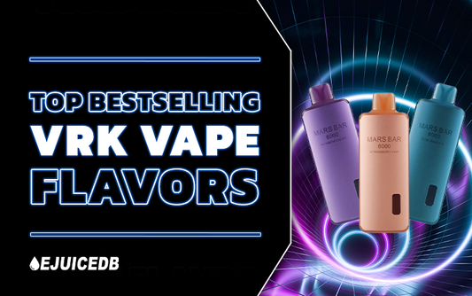 Top Bestselling VRK Vape Flavors