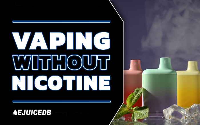 Vaping Without Nicotine