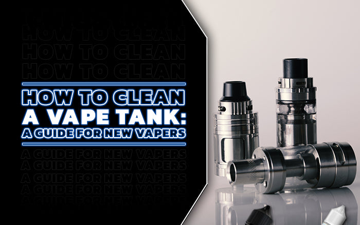 How To Clean a Vape Tank A Guide for New Vapers eJuiceDB